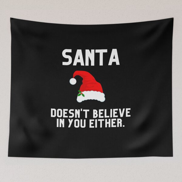Item preview, Santa Doesn't Believe in You Either. - First Hat | Merry Christmas designed and sold by Polariszero.