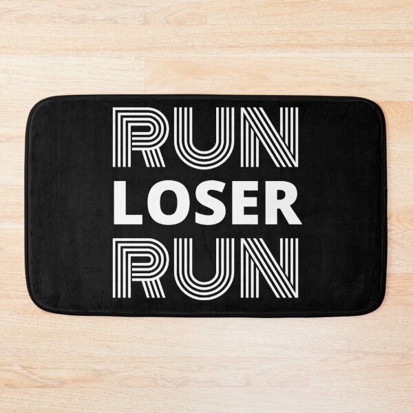 Item preview, Run Loser Run Funny Total Loser designed and sold by RGRamsey.