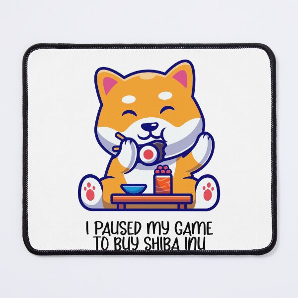 Item preview, I paused my game to buy shiba inu - cryto designed and sold by amourdesigns.