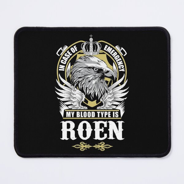 Item preview, Roen Name T Shirt - In Case Of Emergency My Blood Type Is Roen  Gift Item Tee designed and sold by nauglesamatha.