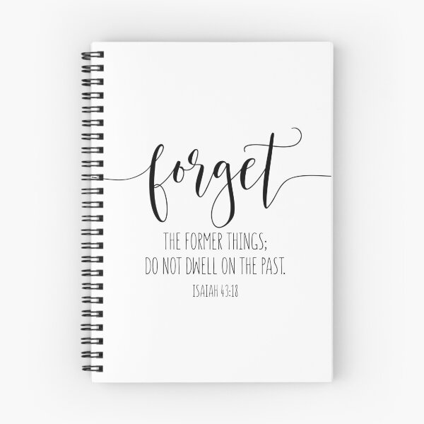 Item preview, Forget The Former Things; Do Not Dwell On The Past, Isaiah 43:18, Bible Verse, Scripture designed and sold by aenaonartwork.