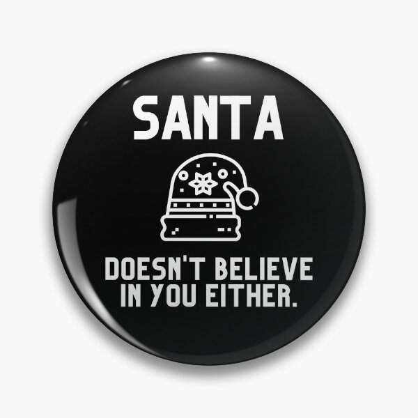 Item preview, Santa Doesn't Believe in You Either. - Second Hat | Merry Christmas designed and sold by Polariszero.