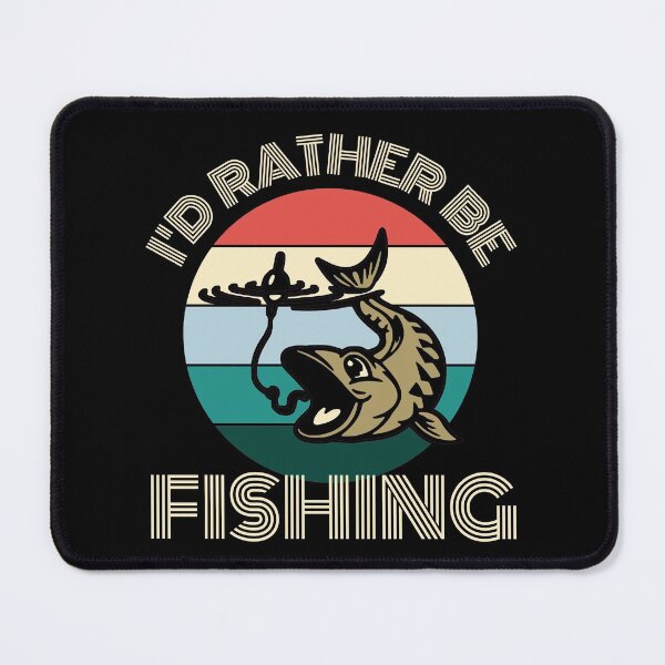 Item preview, I'd Rather Be Fishing Happy Fisherman For Anglers designed and sold by RGRamsey.