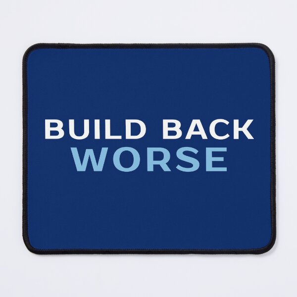 Item preview, BUILD BACK WORSE designed and sold by Decamegashop.