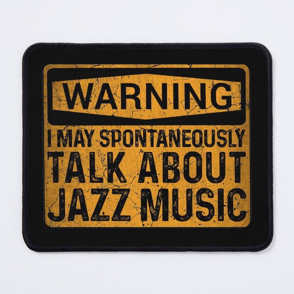 Item preview, Funny Quote Jazz Music Festival Warning Sign Musician Fan designed and sold by MintaApparel.
