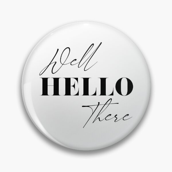 Item preview, Well Hello There designed and sold by GirlGangPrints.