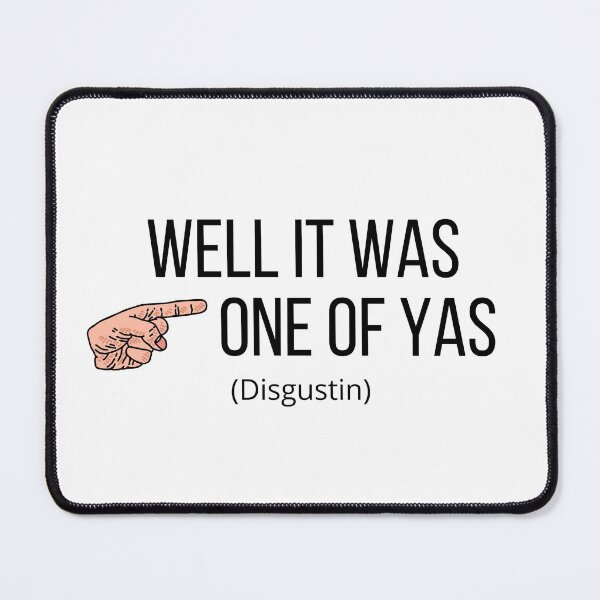 Item preview, Well it was one of yas! designed and sold by LynchCampbell.
