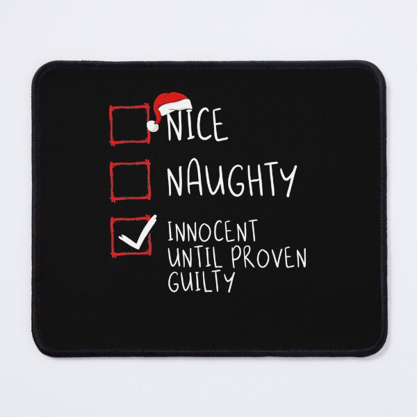 Item preview, Nice Naughty Innocent Until Proven Guilty Christmas List designed and sold by BrooksRoth.
