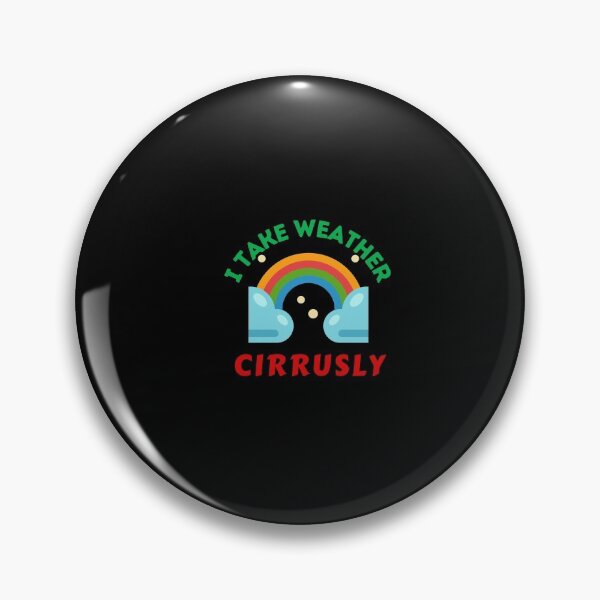 Item preview, I Take Weather Cirrusly Funny Retro designed and sold by RmeenaArt.
