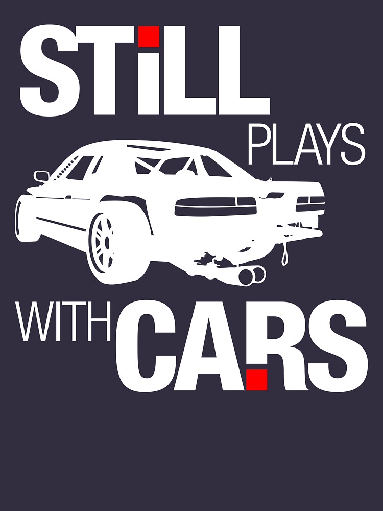 still plays with cars sweatshirt