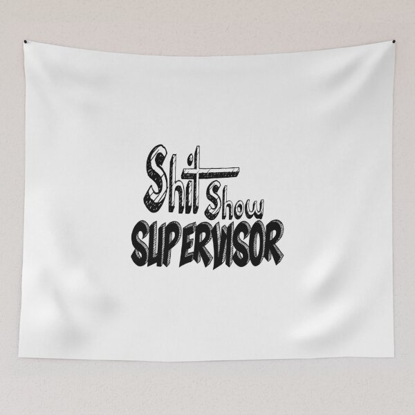 Item preview, SHIT SHOW SUPERVISOR designed and sold by ikrame-shop.