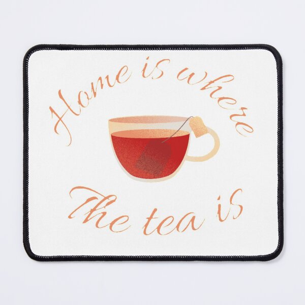 Item preview, Home Is Where The Tea Is , Tea Lover, Tea quote designed and sold by Special-Art1.