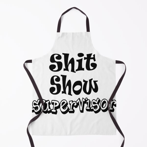 Item preview, shit show supervisor designed and sold by ikrame-shop.