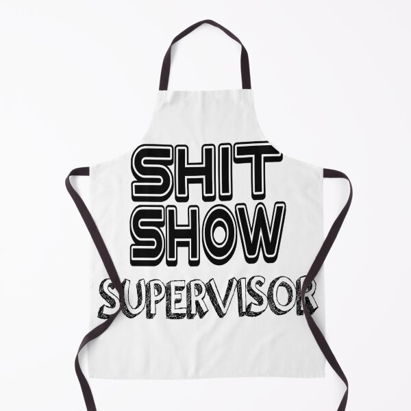 Item preview, shit show supervisor designed and sold by ikrame-shop.