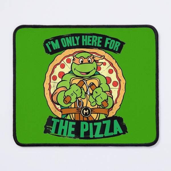 Teenage Mutant Ninja Turtles I'm Only Here For The Pizza