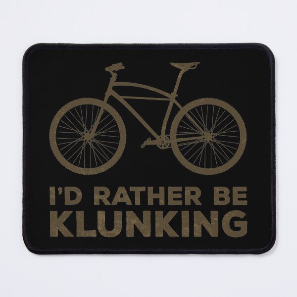 Item preview, I'D RATHER BE KLUNKING designed and sold by boleteshop.