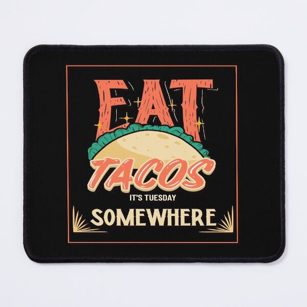 Item preview, Funny Taco It's Tuesday Somewhere Design designed and sold by Paula Helit.