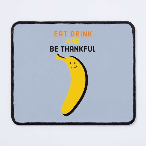 Item preview, Eat Drink And Be Thankful designed and sold by portsshop.