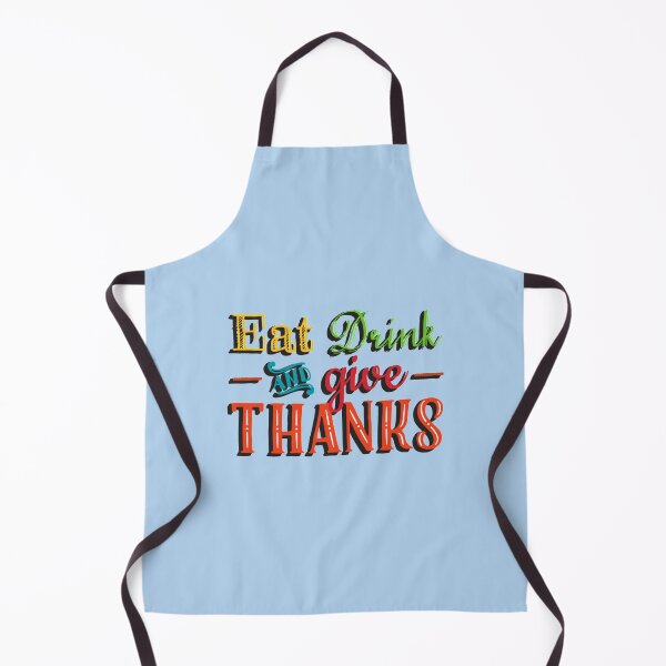 Item preview, Eat Drink And Be Thankful designed and sold by portsshop.