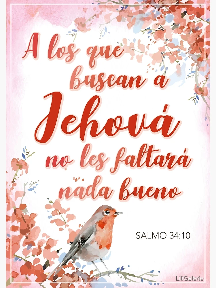 A los que buscan a Jehová no les faltará nada bueno Salmo 34:10