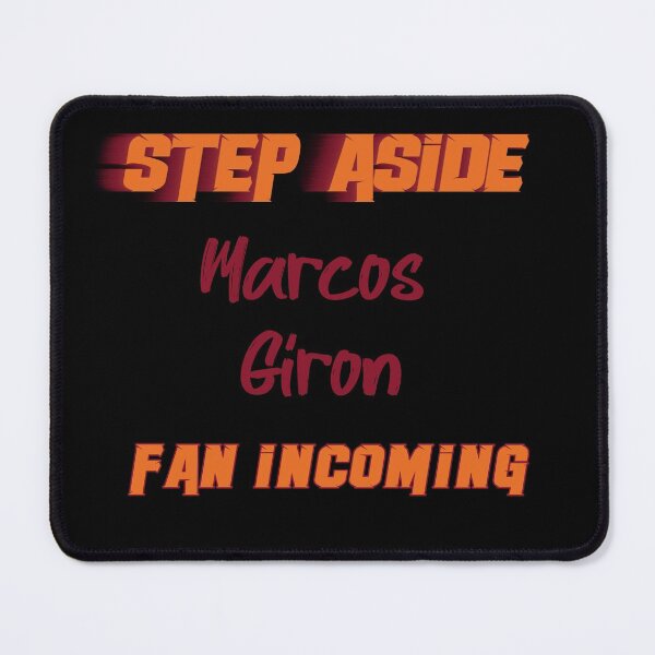 Item preview, Marcos Giron - Step Aside, incoming fan designed and sold by 2Girls1Shirt.