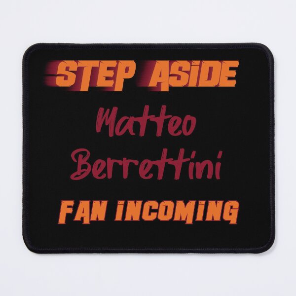 Item preview, Matteo Berrettini - Step Aside, incoming fan designed and sold by 2Girls1Shirt.