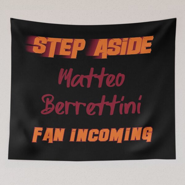 Item preview, Matteo Berrettini - Step Aside, incoming fan designed and sold by 2Girls1Shirt.