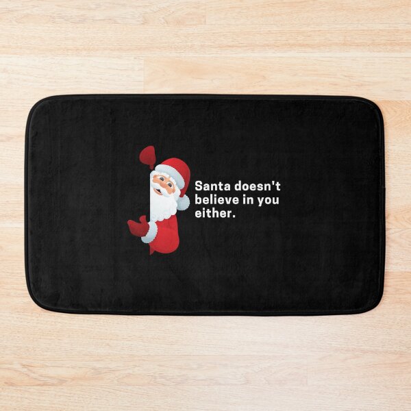 Item preview, Santa Doesn't Believe in You Either. - Talk | Merry Christmas designed and sold by Polariszero.