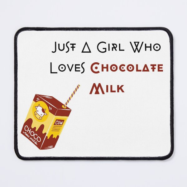 Item preview, Just A Girl Who Loves Chocolate Milk designed and sold by Asaha17.