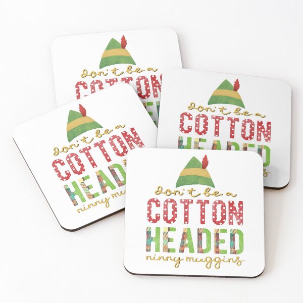 Item preview, Don't Be A Cotton Headed Ninny Muggins designed and sold by Hpabedi.