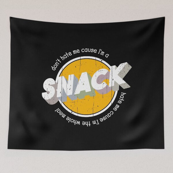 Item preview, Don't hate me cause I'm a SNACK distressed typography designed and sold by Happy Puppy Print On Demand.