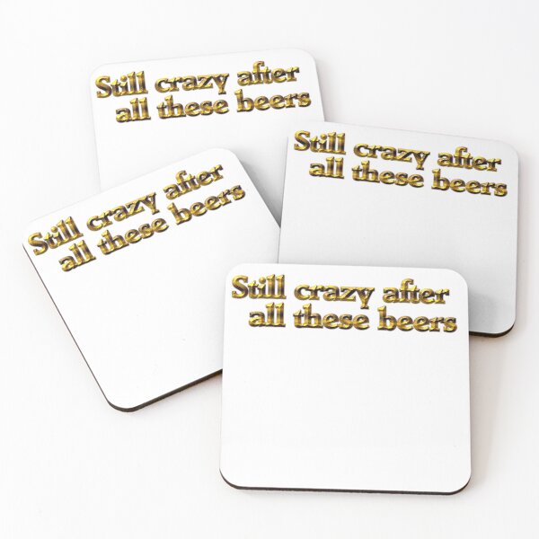 Item preview, Still crazy after all these beers designed and sold by digerati.