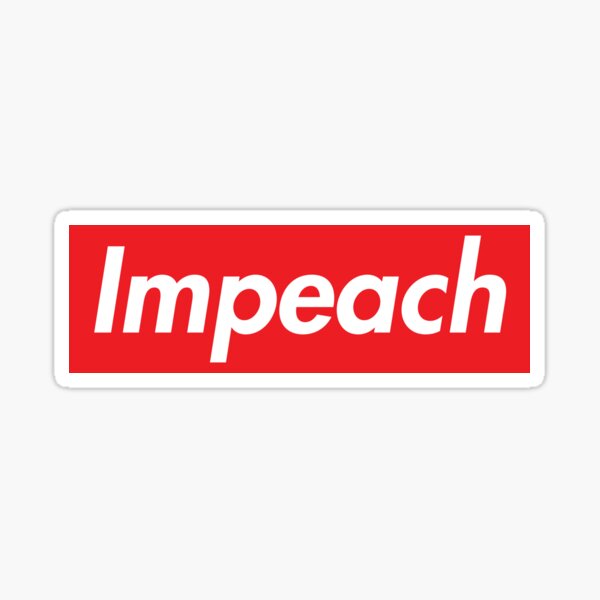 Impeach Supreme Sticker