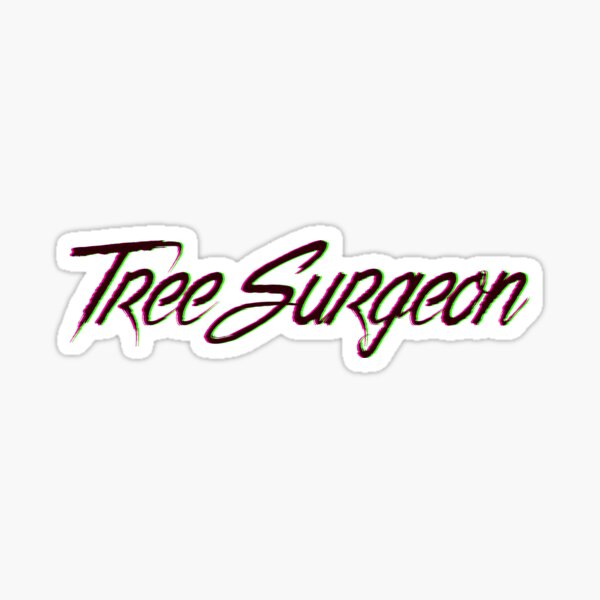 "Tree Surgeon" Sticker for Sale by TeamMasa Redbubble