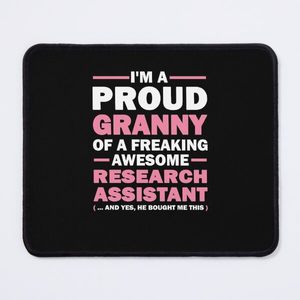 Item preview, i'm a proud granny of a freaking awesome RESEARCH ASSISTANT  designed and sold by johnny99987.