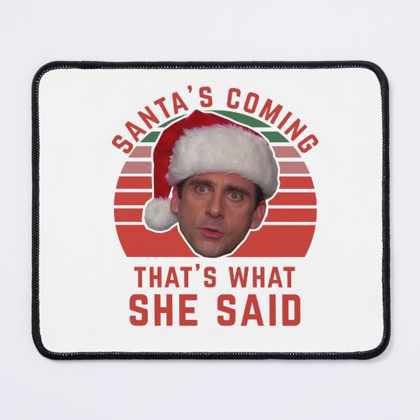 Item preview, Funny Christmas Card The Office Santa’s Coming That’s What She Said The Office meme designed and sold by POPCulturejb.