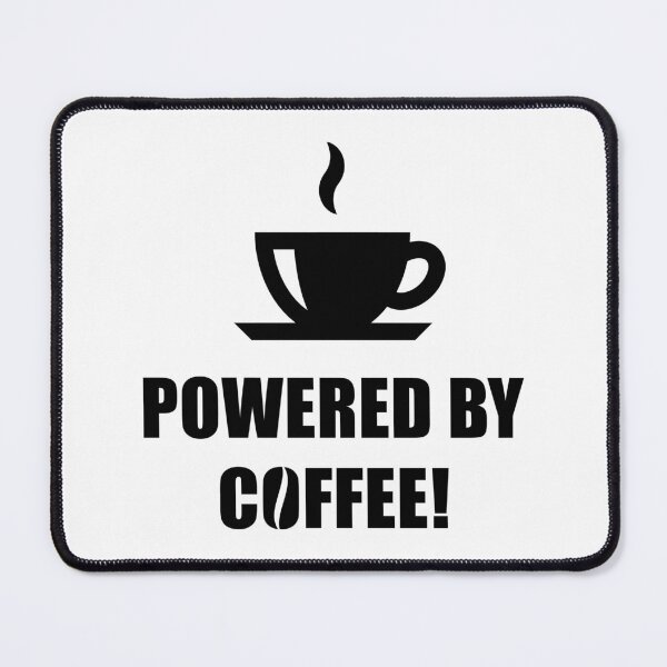 Item preview, Powered By Coffee! (Drinking Coffee / Black) designed and sold by MrFaulbaum.