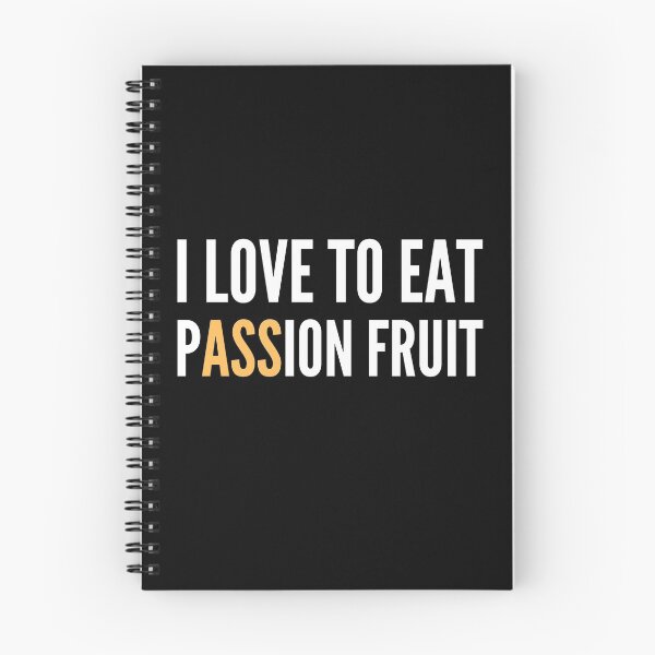 Item preview, I Love To Eat Passion Fruit - Naughty Funny Sarcastic Irony Fruitarian Humor  designed and sold by Vegginitup.