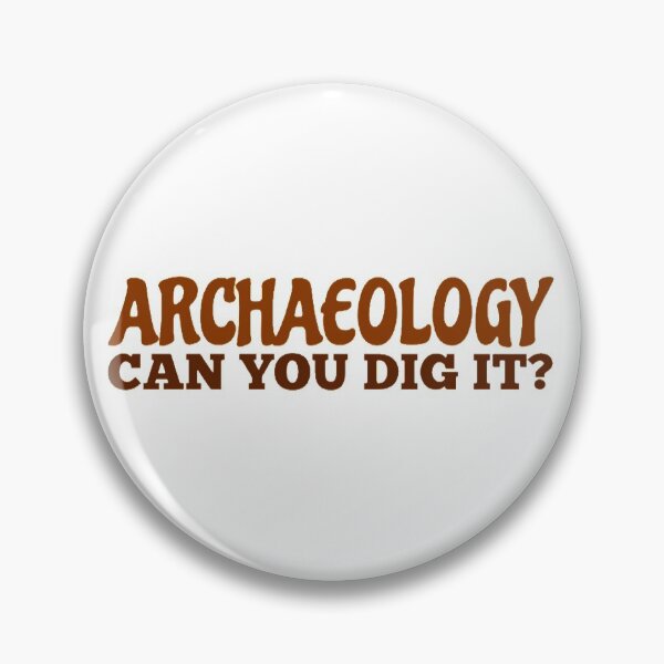 Item preview, Archaeology Can You Dig It designed and sold by radiantdark.