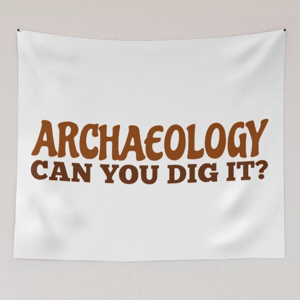 Item preview, Archaeology Can You Dig It designed and sold by radiantdark.