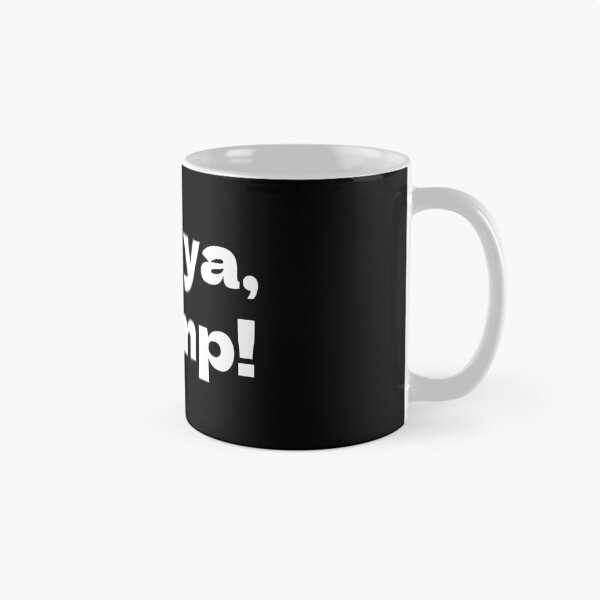 Item preview, See ya chump Bully Maguire designed and sold by Texterous.