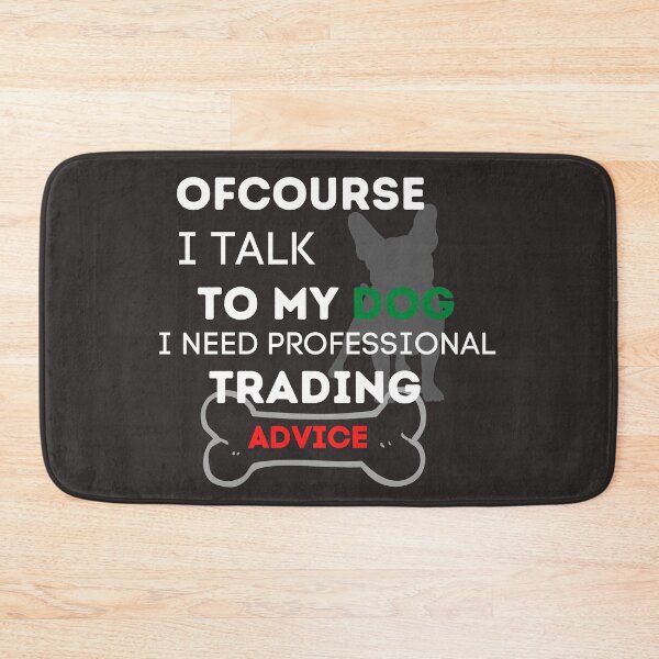 Item preview, Ofcourse I talk to my dog- Funny – Dog lover - Unique gift for stock market, crypto, options trader, forex traders and day traders  designed and sold by TradingTeesKids.
