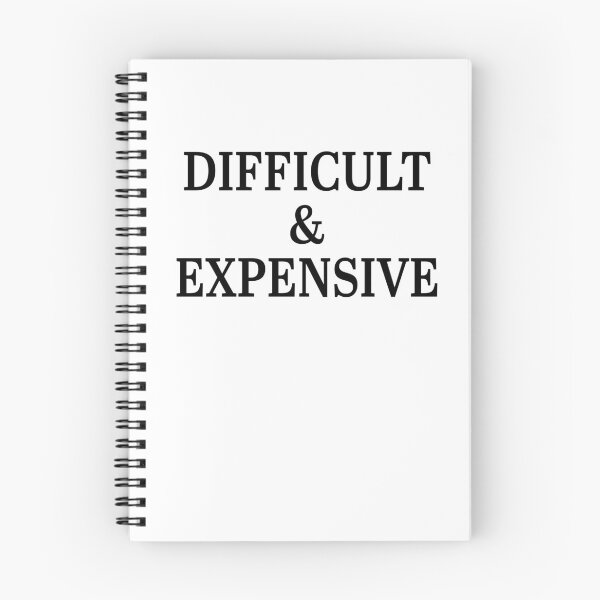 Item preview, Difficult and Expensive - Sassy Saying Design designed and sold by julexy.