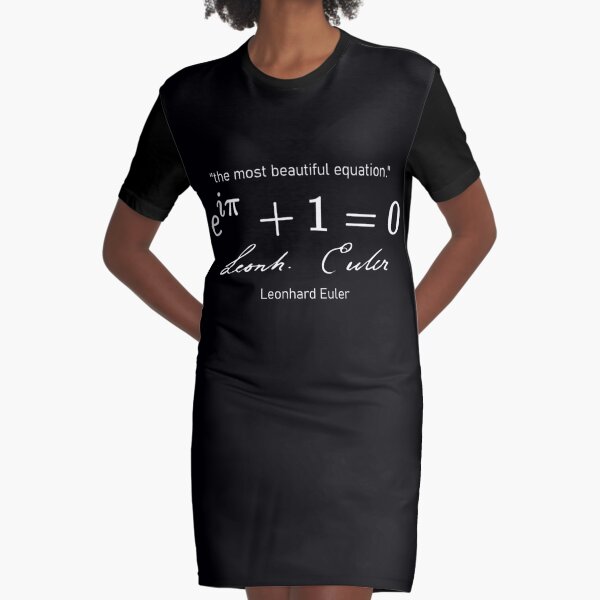 Euler's identity - "the most beautiful equation." Algebraic T-Shirt Graphic T-Shirt Dress