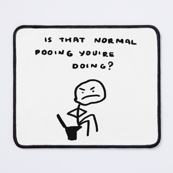 Item preview, Is That Normal Pooing You're Doing? designed and sold by 4naans.