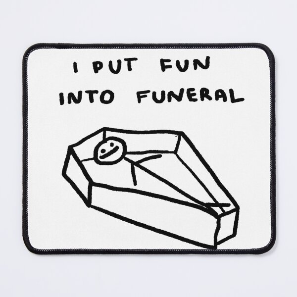 Item preview, I Put Fun Into Funeral designed and sold by 4naans.