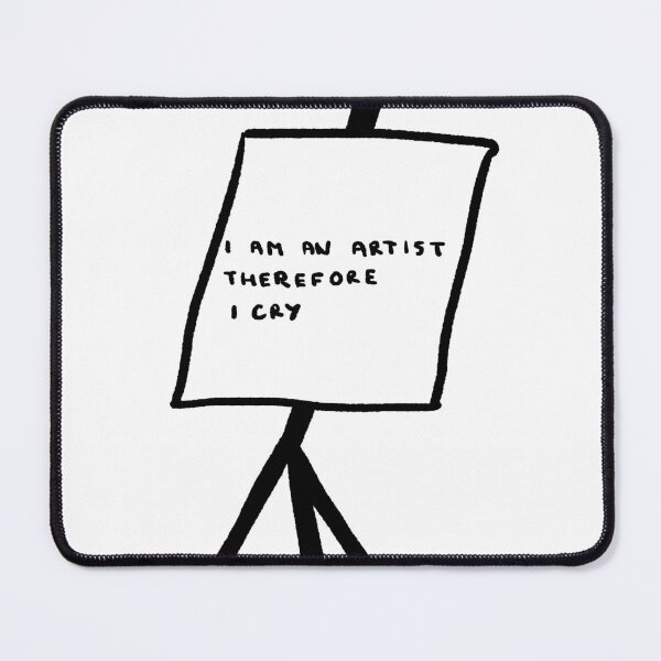 Item preview, I Am an Artist, Therefore I Cry designed and sold by 4naans.