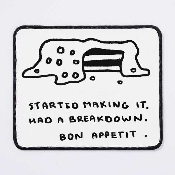 Item preview, Started Making It. Had A Breakdown. Bon Appetit. designed and sold by 4naans.