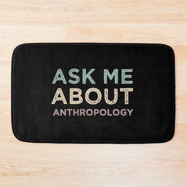 Item preview, Ask Me About Anthropology designed and sold by medbdj.