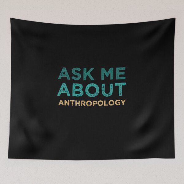 Item preview, Ask Me About Anthropology designed and sold by medbdj.